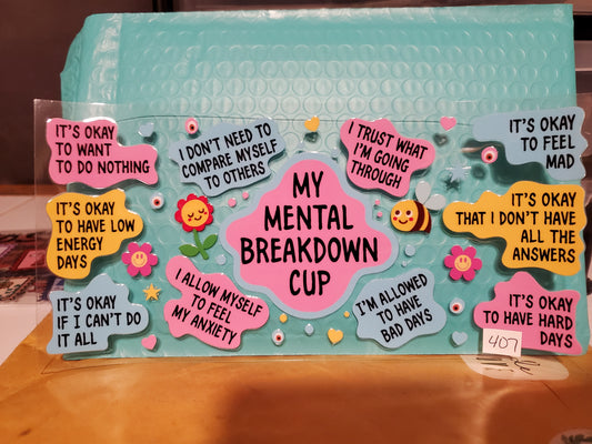 Mental Breakdown Cup 407