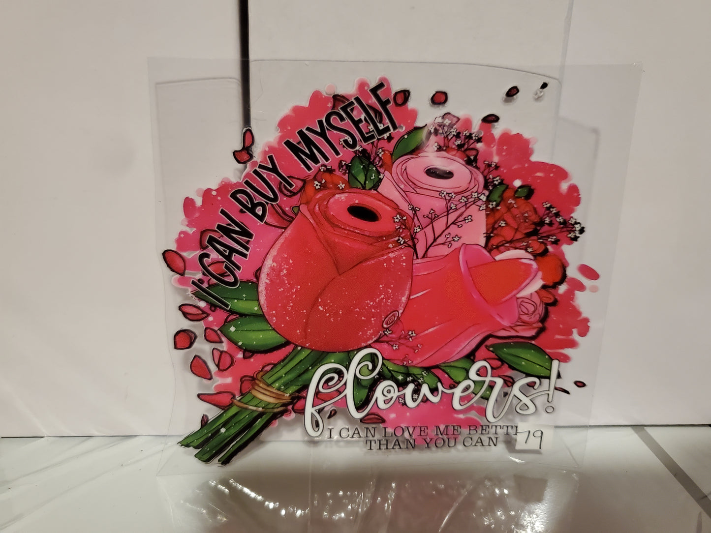 I can buy myself flowers 79