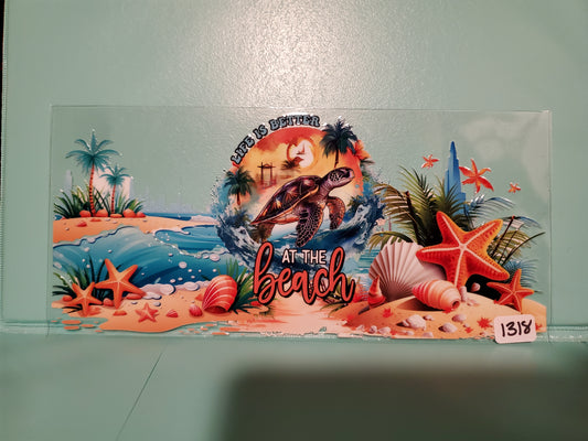Life is better at the Beach 1318