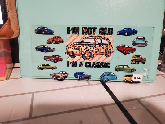 I'm not old I'm Classic 2302