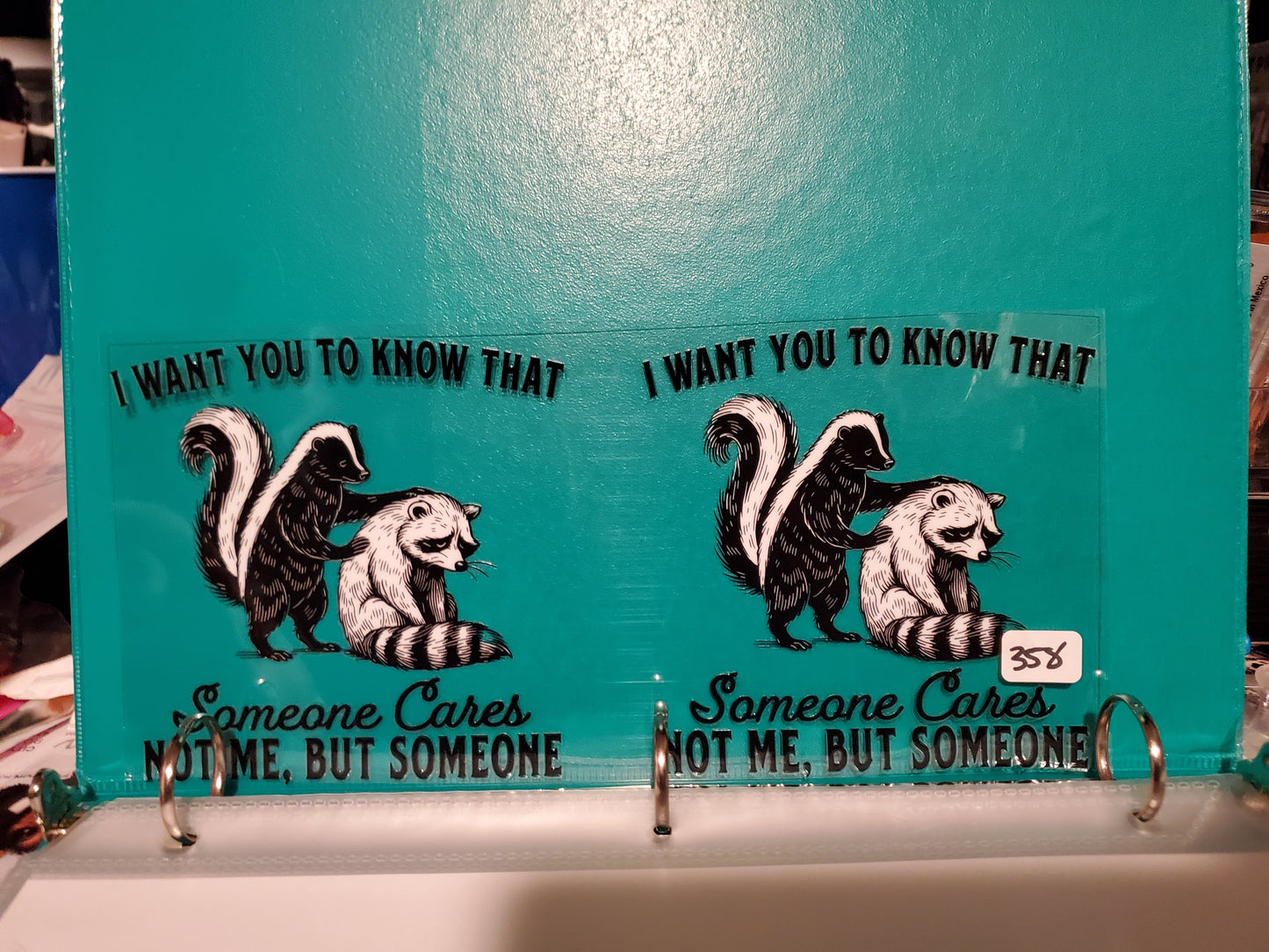 Racoon Skunk I want you to know 358