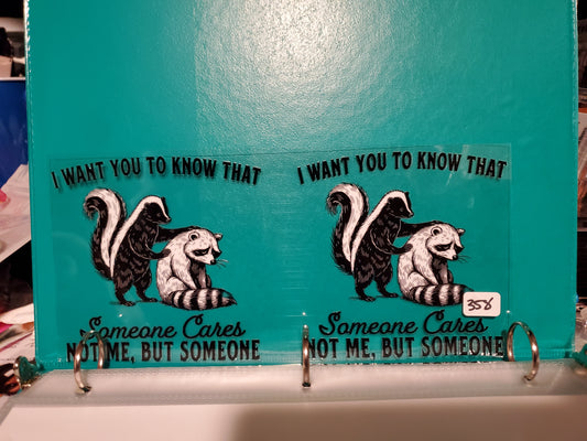 Racoon Skunk I want you to know 358