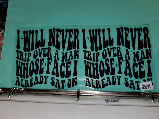 I will never trip over a man 2831