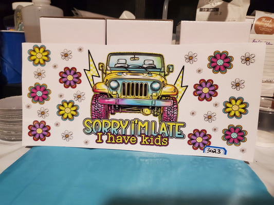 Jeep- Sorry I'm late i have kids 40oz. 3023